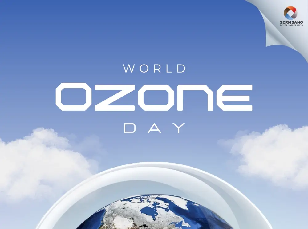 WORLD OZONE DAY: Listen to the Whisper of the Ozone Layer and Take a "Green Step" with the Sermsang Family